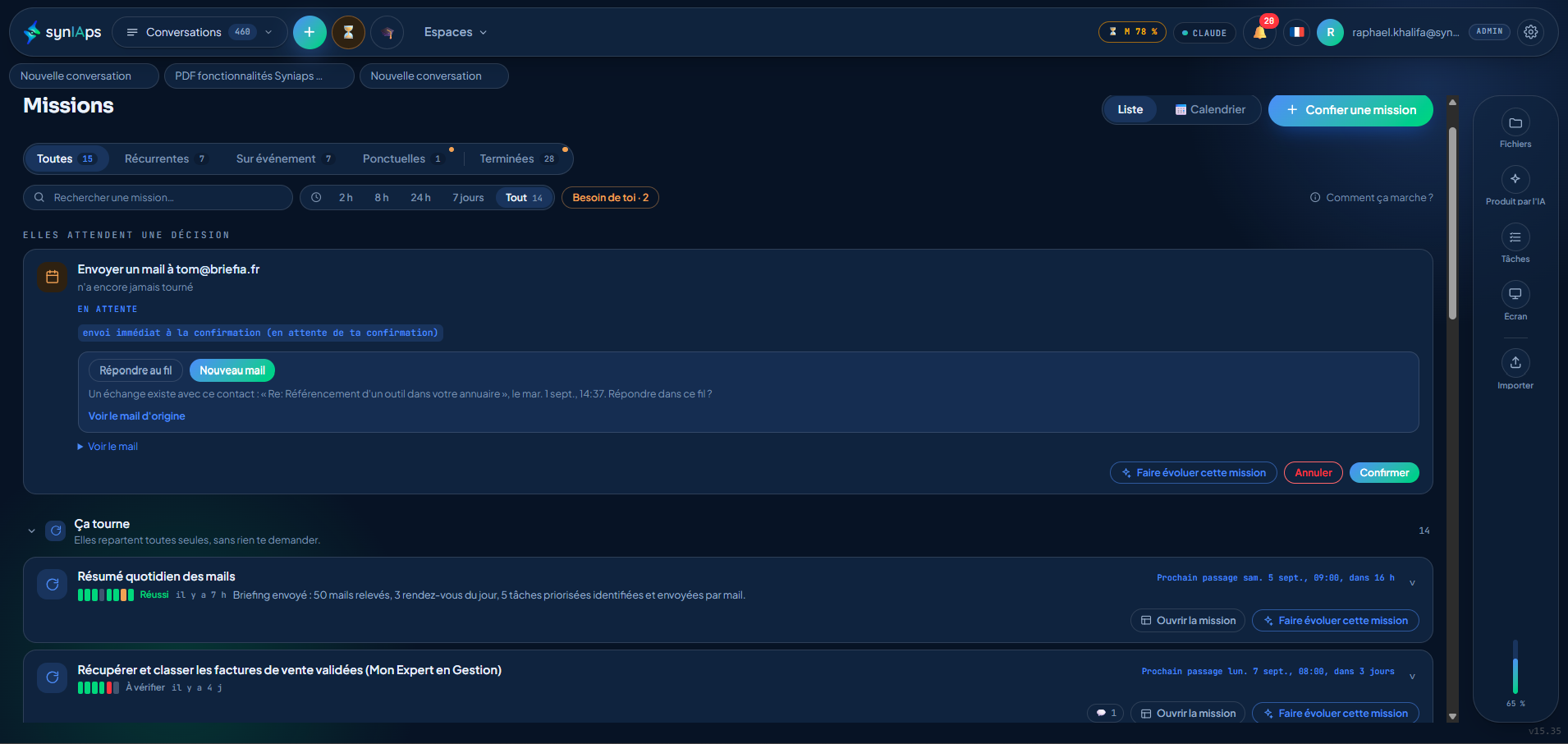 Les missions du jour : ce qui s’est exécuté, à quelle heure, et ce qui attend encore une validation.
